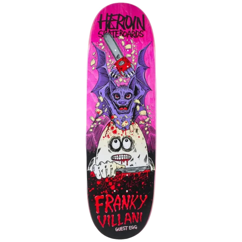 Heroin Deck  Franky Villani Guest Egg 9.5"